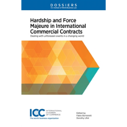 Hardship and Force Majeure in International Commercial Contracts
