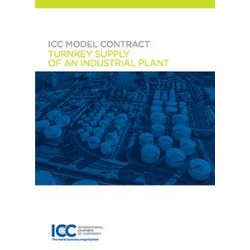ICC Model Contract for the Turnkey Supply of and Industrial Plant