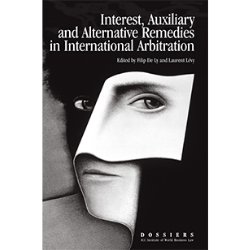 Interest, Auxiliary and Alternative Remedies in International Arbitration
