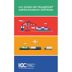 The ICC Guide on Transport and the Incoterms 2010