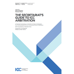 The Secretariat's Guide to ICC Arbitration